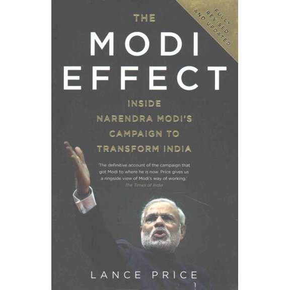 Modi Effect : Inside Narendra Modi's Campaign to Transform India