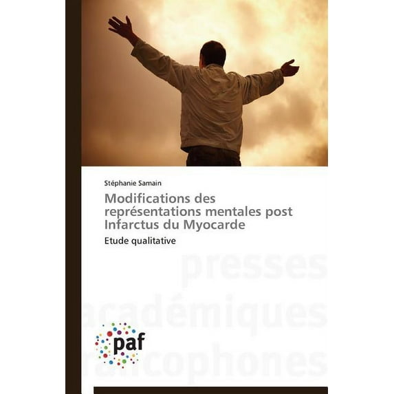 Omn.Pres.Franc.: Modifications Des Représentations Mentales Post Infarctus Du Myocarde (Paperback)