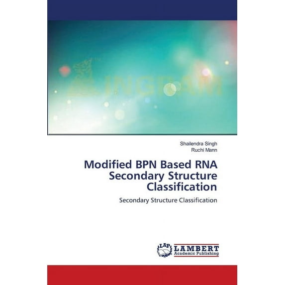 Modified BPN Based RNA Secondary Structure Classification (Paperback)