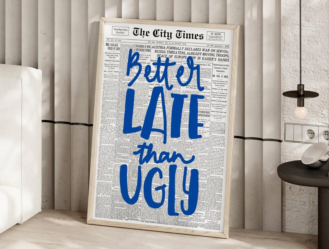 Modroom Better Late Than Ugly Poster Retro Newspaper Print Blue Dorm ...