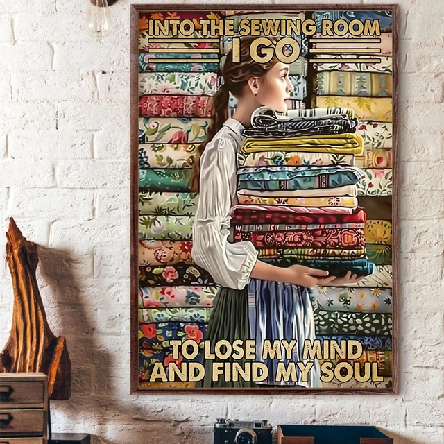 Into The Sewing Room I Go to Lose My Mind and Find My Soul, poster decorativo vintage per la casa, poster decorativo da parete, in metallo, 20 x 30 cm