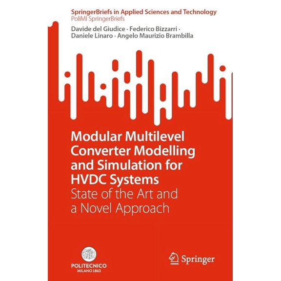 Modular Multilevel Converter Modelling and Simulation for Hvdc Systems: State of the Art and a Novel Approach, (Paperback)