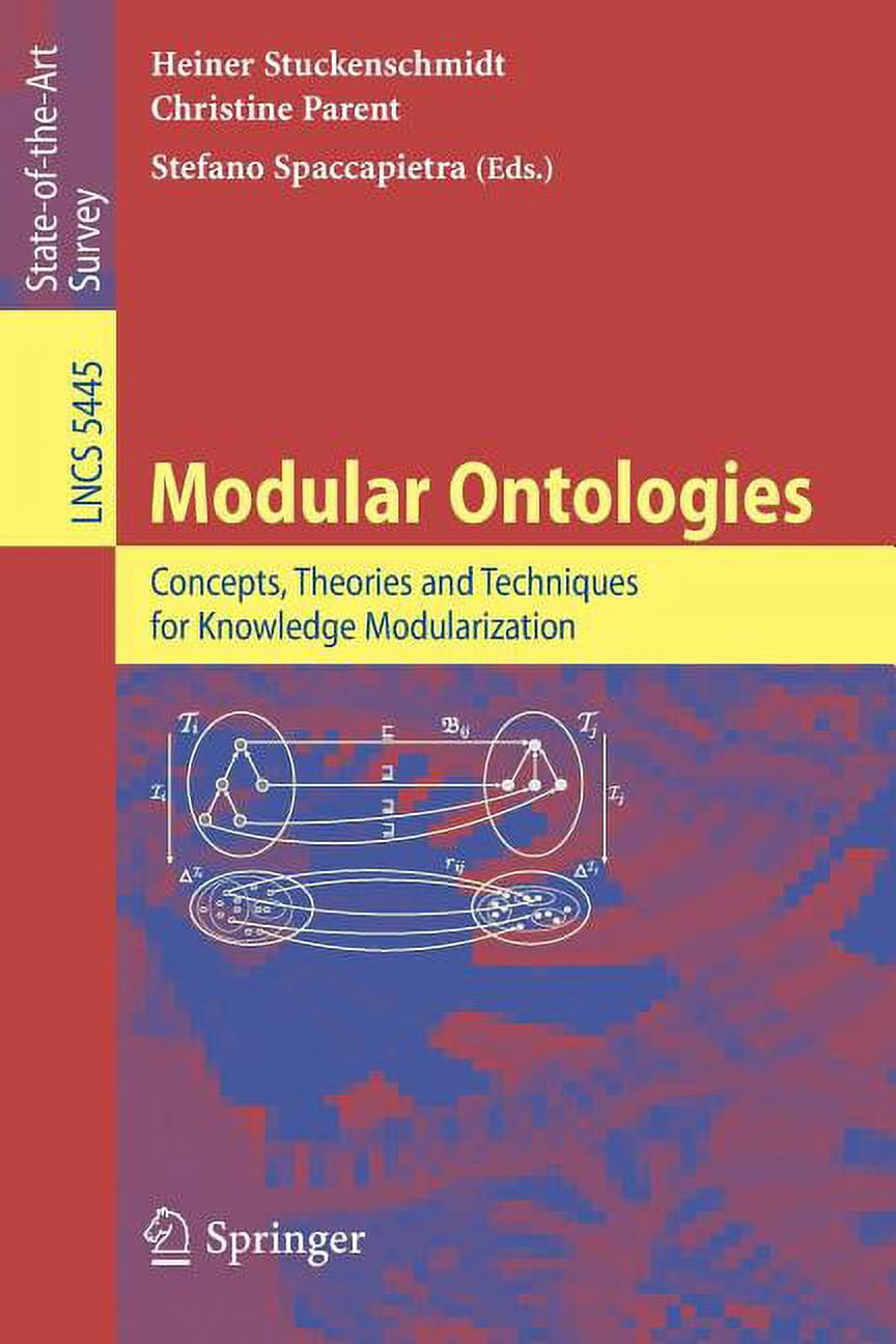 Modular Ontologies: Concepts, Theories and Techniques for Knowledge ...