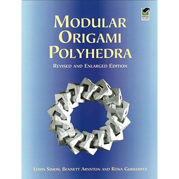 Pre-Owned Modular Origami Polyhedra: Revised and Enlarged Edition (Paperback) 0486404765 9780486404769