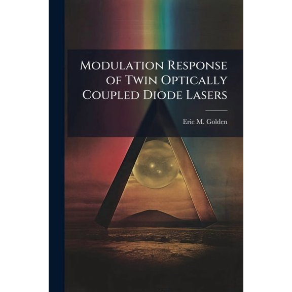 Modulation Response of Twin Optically Coupled Diode Lasers, (Paperback)