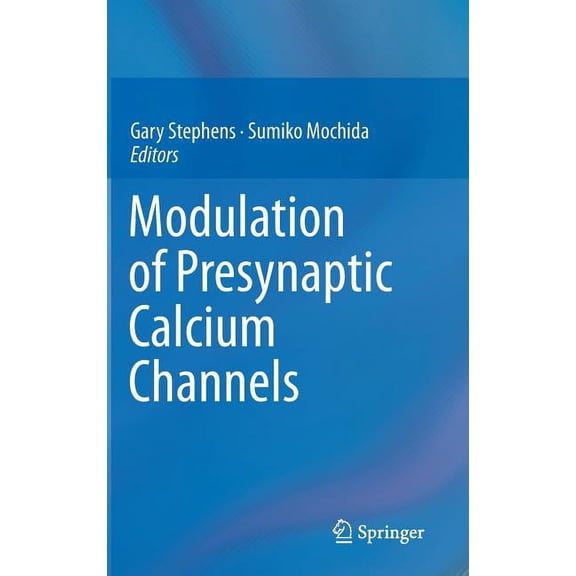 Modulation of Presynaptic Calcium Channels, (Hardcover)
