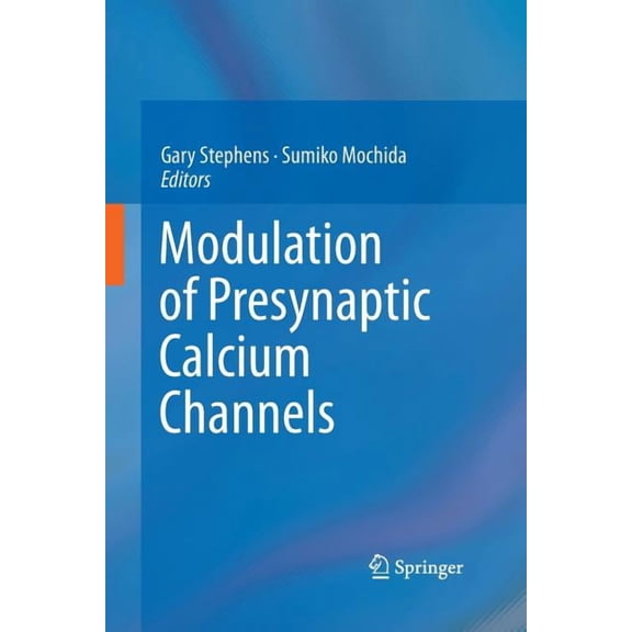 Modulation of Presynaptic Calcium Channels, (Paperback)