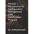 thumbnail image 1 of Configuration Management (CM) Training a Module 1 - Introduction to Configuration Management (CM) Certification Program, Book 1, (Paperback), 1 of 1