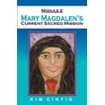 thumbnail image 1 of Module 2 Mary Magdalen's Current Sacred Mission, (Paperback), 1 of 1