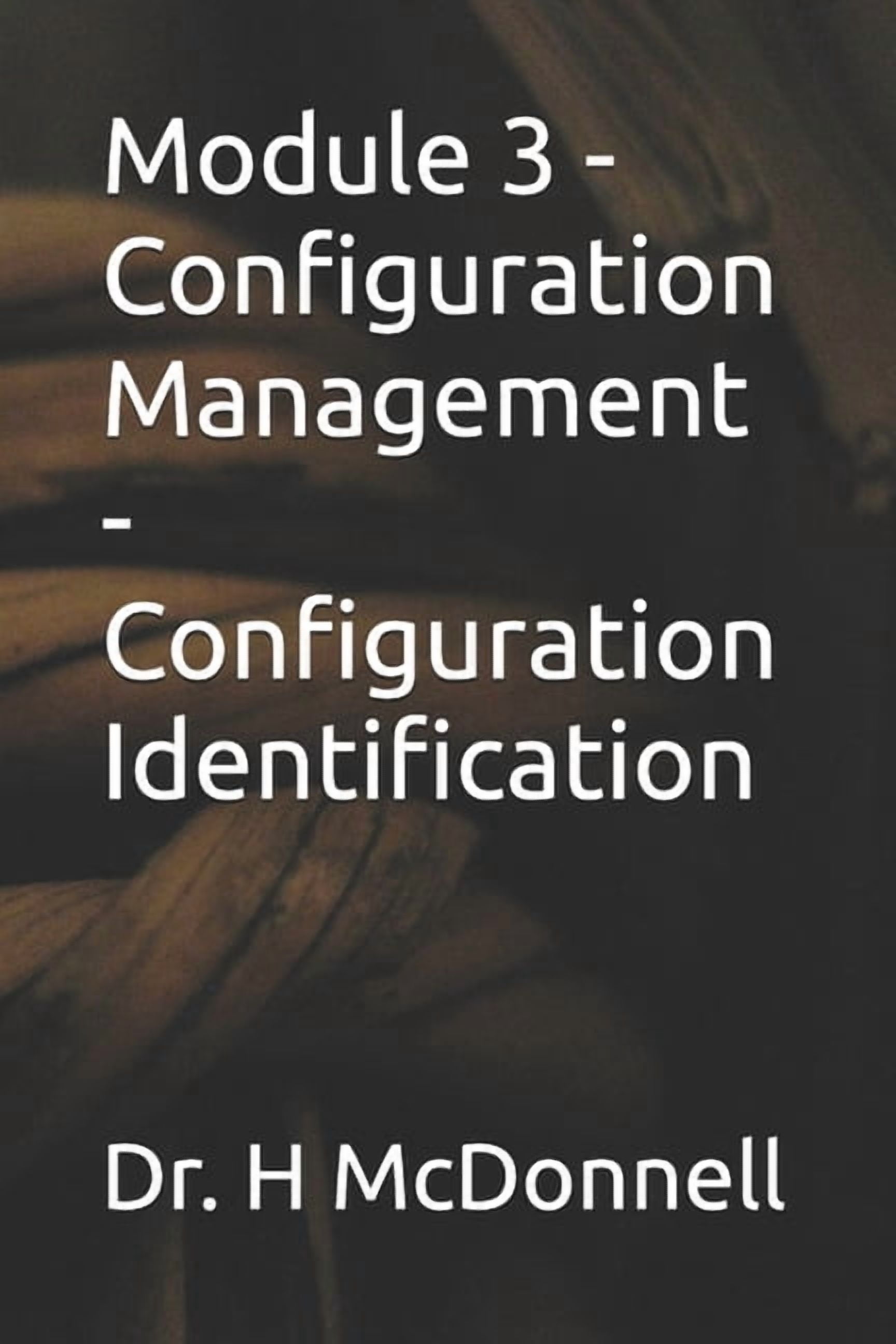 Configuration Management (CM) Training a Module 3 - Configuration ...