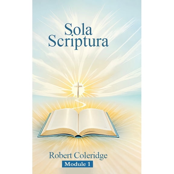 Module Sola Scriptura: Topical Bible Study Series, Book 1, (Hardcover)