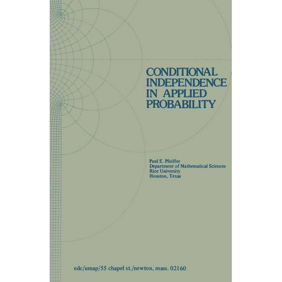 Modules and Monographs in Undergraduate Conditional Independence in Applied Probability, (Paperback)