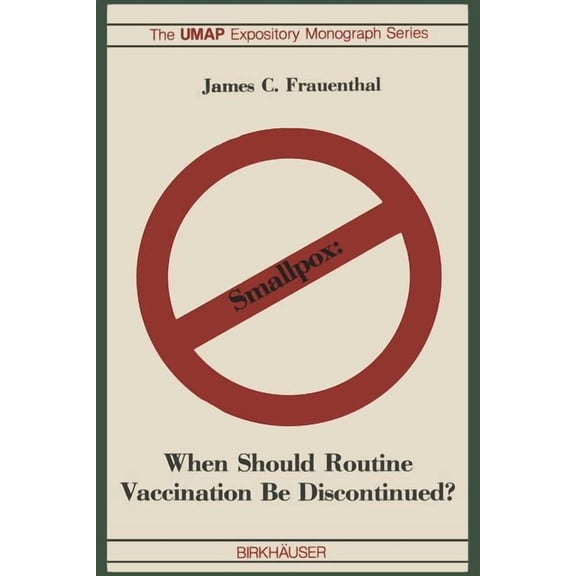 Modules and Monographs in Undergraduate Smallpox: When Should Routine Vaccination Be Discontinued?, (Paperback)