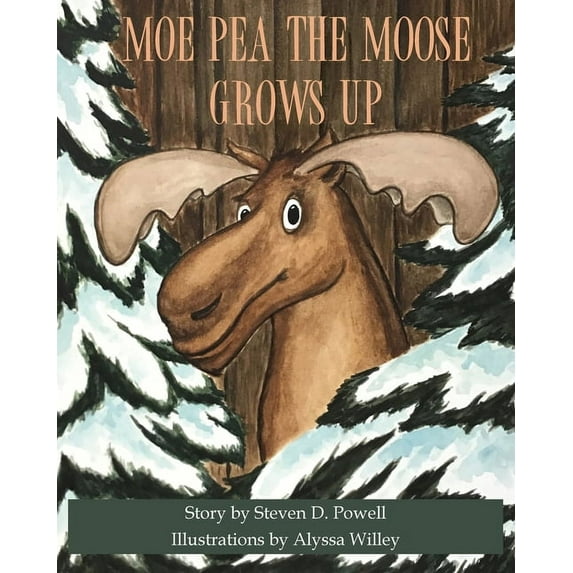 Moe Pea the Moose Grows Up (Paperback)