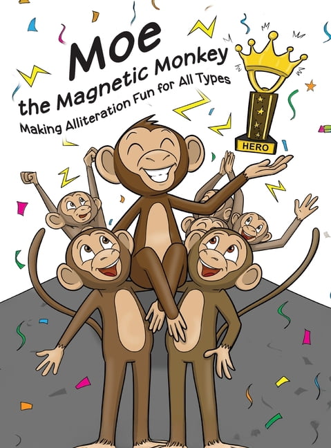 Moe the Magnetic Monkey: Books for Early Readers, Making Alliteration Fun!, (Hardcover)