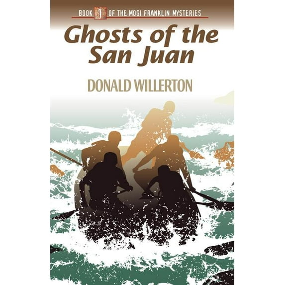 Mogi Franklin Mysteries: Ghosts of the San Juan: Book 1 of the Mogi Franklin Mysteries (Paperback)