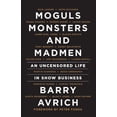 thumbnail image 1 of Moguls, Monsters and Madmen : An Uncensored Life in Show Business (Hardcover), 1 of 1