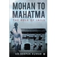 thumbnail image 1 of Mohan to Mahatma: The Role of Jails (Paperback), 1 of 1