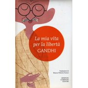Mohandas Karamchand Gandhi,B La mia vita per la libert . Lautobiografia del profe Hardcover