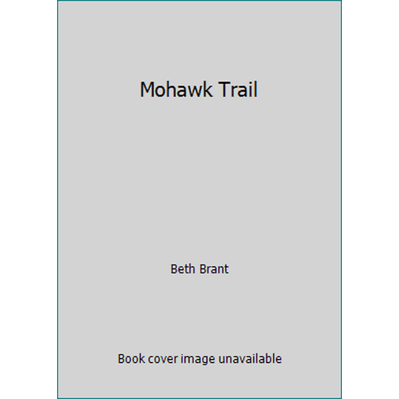Pre-Owned Mohawk Trail (Paperback) 0889611513 9780889611511