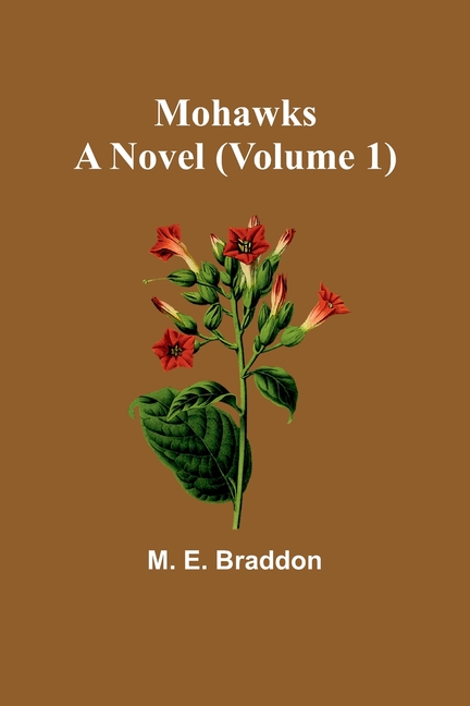 Mohawks: A Novel (Volume 1), (Paperback)