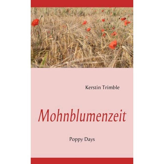 Mohnblumenzeit: Poppy Days, (Paperback)