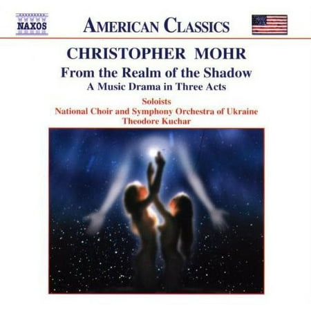 Mohr / Kuchar / Nat'l Choir & So of Ukraine - From the Realm of the Shadow - Music & Performance - CD