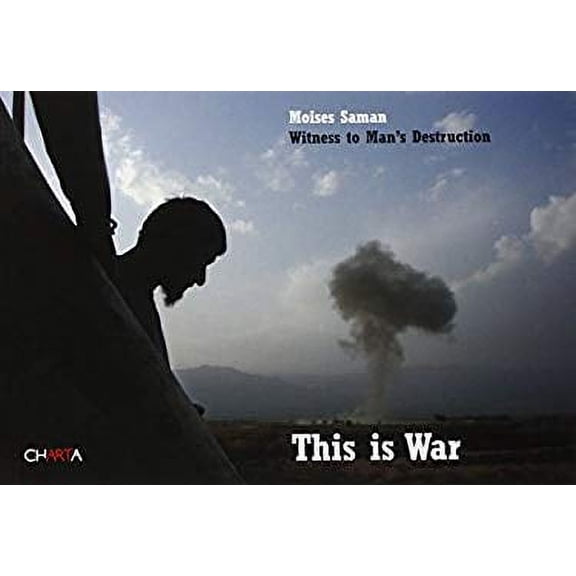 Pre-Owned Moises Saman: This Is War: Witness of Man's Destruction (Paperback) 8881584824 9788881584826