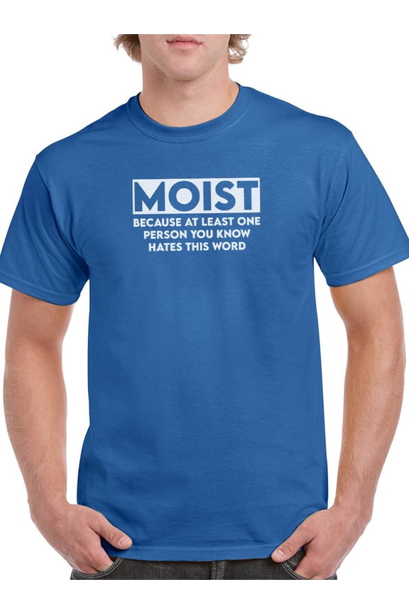Moist T-Shirt Men -Smartprints Designs, Male Small