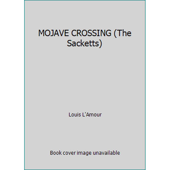 Pre-Owned MOJAVE CROSSING (The Sacketts) (Unknown) 0553255053 9780553255058