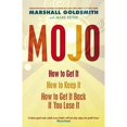 thumbnail image 1 of Pre-Owned Mojo: How to Get It, How to Keep It, How to Get It Back If You Lose It (Paperback) 1846681464 9781846681462, 1 of 1
