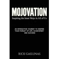 thumbnail image 1 of Mojovation: An Interactive Journey to Grow Your Mojo and Inspire Your Pursuit of Life, Achievement and Success (Paperback), 1 of 1