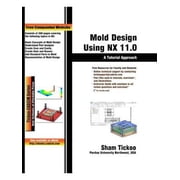 Mold Design Using NX 11.0 A Tutorial Approach