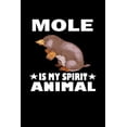 thumbnail image 1 of Mole Is My Spirit Animal: Animal Nature Collection (Paperback), 1 of 1