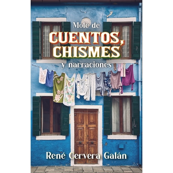 Mole de cuentos, chismes y narraciones, (Paperback)