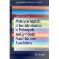 thumbnail image 1 of Molecular Aspects of Iron Metabolism in Pathogenic and Symbiotic Plant-Microbe Associations, (Paperback), 1 of 1