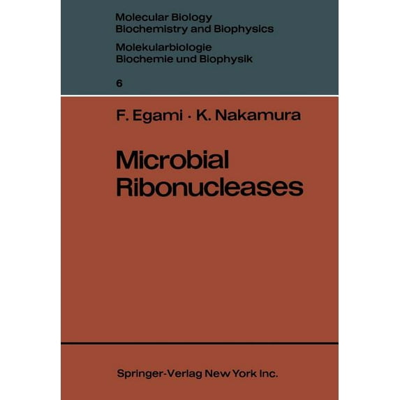 Molecular Biology, Biochemistry and Biop Microbial Ribonucleases, Book 6, (Paperback)