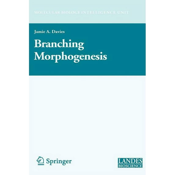 Molecular Biology Intelligence Unit Branching Morphogenesis, (Paperback)