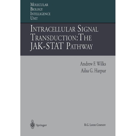 Molecular Biology Intelligence Unit Intracellular Signal Transduction: The Jak-Stat Pathway, (Paperback)