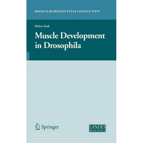 Molecular Biology Intelligence Unit Muscle Development in Drosophilia, (Hardcover)