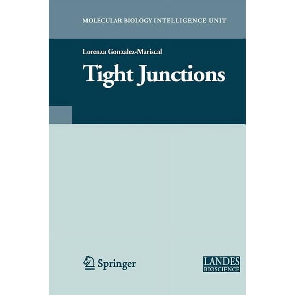Molecular Biology Intelligence Unit Tight Junctions, (Paperback)