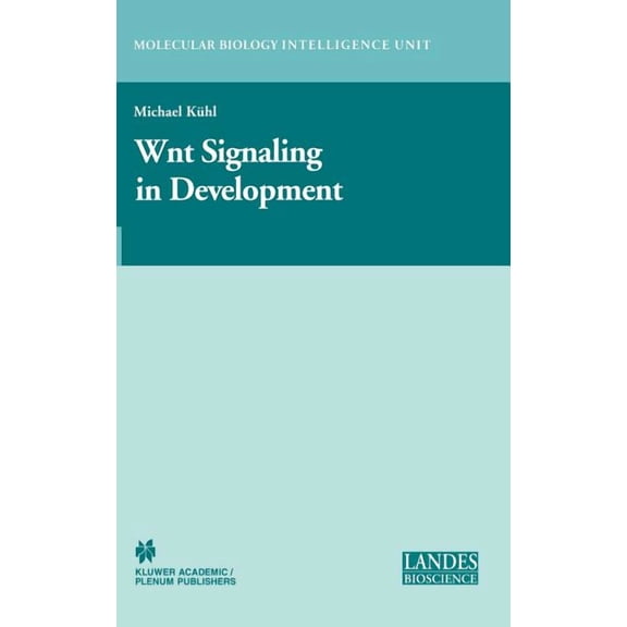 Molecular Biology Intelligence Unit Wnt Signaling in Development, (Hardcover)