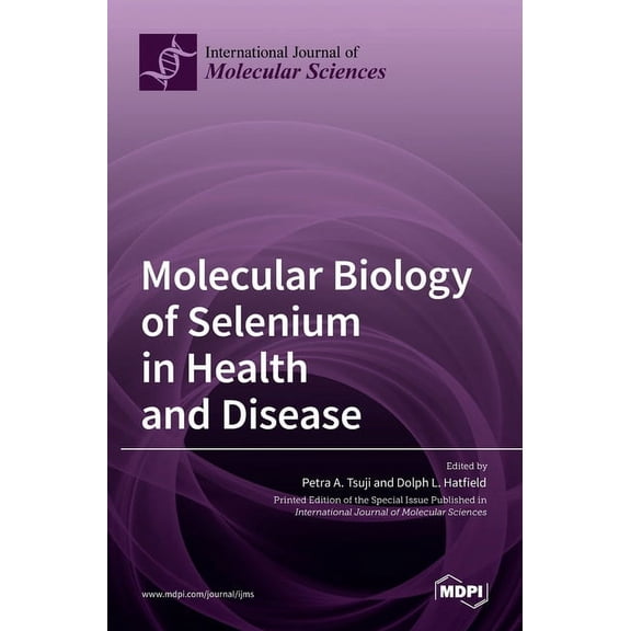 Molecular Biology of Selenium in Health and Disease, (Hardcover)