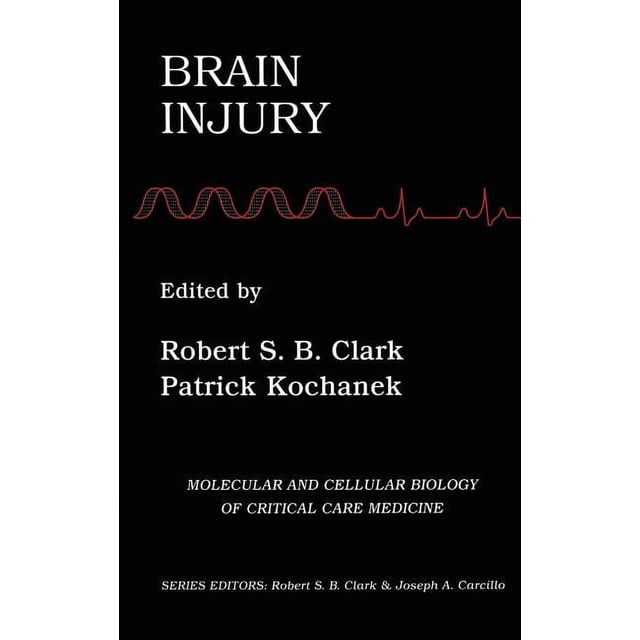 Molecular & Cellular Biology of Crit Brain Injury, Book 2, (Hardcover ...