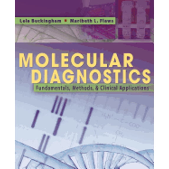 Pre-Owned Molecular Diagnostics: Fundamentals, Methods and Clinical Applications (Paperback) by Lela Buckingham, Maribeth L Flaws