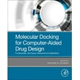 thumbnail image 1 of Molecular Docking for Computer-Aided Drug Design: Fundamentals, Techniques, Resources and Applications, (Paperback), 1 of 1