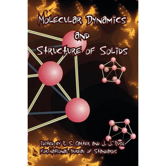 Molecular Dynamics and Structure of Solids (Paperback)