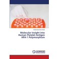 thumbnail image 1 of Molecular Insight into Human Platelet Antigen HPA-1 Polymorphism (Paperback), 1 of 1