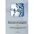 thumbnail image 1 of Molecular Investigation Of Endometrial Dysfunction (Paperback), 1 of 1