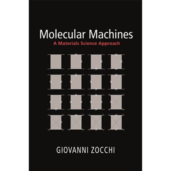 Pre-Owned Molecular Machines: A Materials Science Approach, (Hardcover)